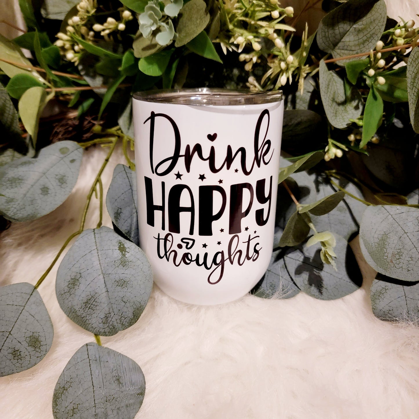 Drink Happy Thoughts - Wine Tumbler