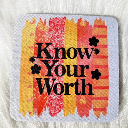 Know Your Worth House Coaster