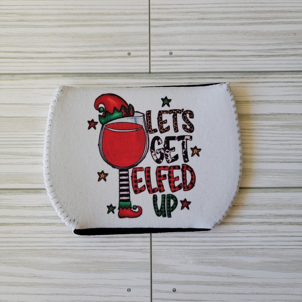 Let's Get Elfed Up - Wine Glass Sleeve